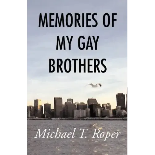 Memories of My Gay Brothers