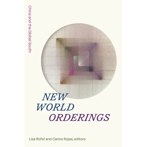 New World Orderings: China and the Global South