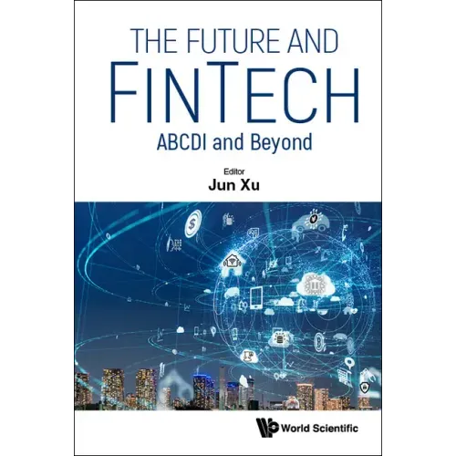 Future and Fintech, The: Abcdi and Beyond