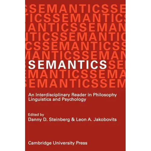 Semantics: An Interdisciplinary Reader in Philosophy, Linguistics and Psychology