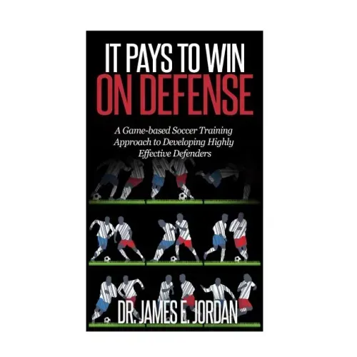 It Pays to Win on Defense: A game-based soccer approach to developing highly effective defenders