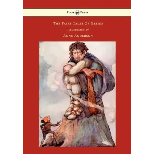 The Fairy Tales of Grimm - Illustrated by Anne Anderson