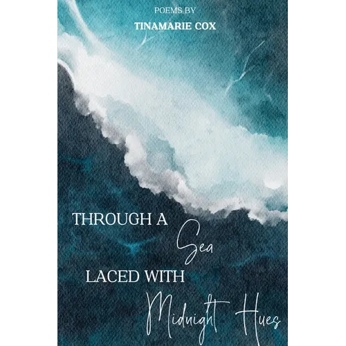 Through a Sea Laced with Midnight Hues