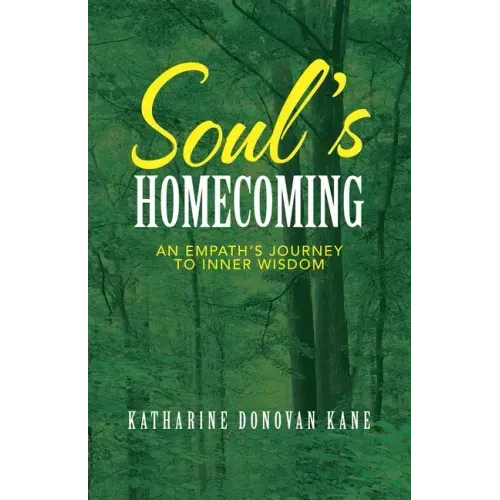 Soul's Homecoming: An Empath's Journey to Inner Wisdom