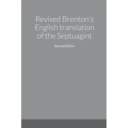 Revised Brenton's English translation of the Septuagint, second edition