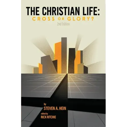 The Christian Life: Cross or Glory?