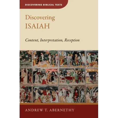 Discovering Isaiah: Content, Interpretation, Reception