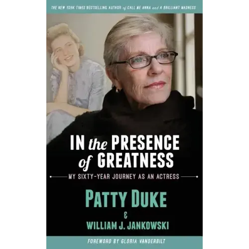 In the Presence of Greatness: My Sixty-Year Journey as an Actress (hardback)