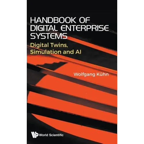 Handbook of Digital Enterprise Systems: Digital Twins, Simulation and AI