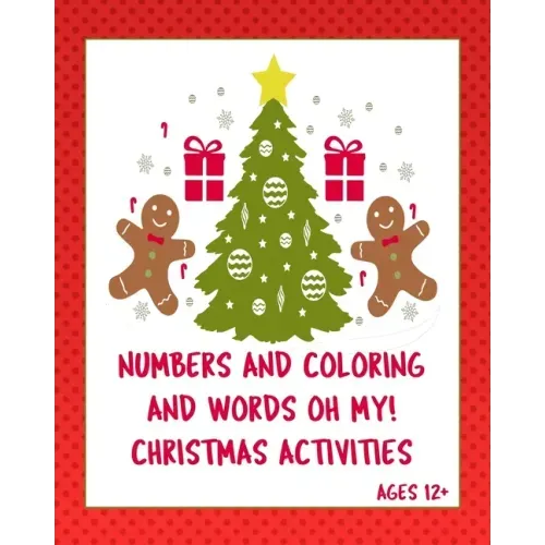 Numbers Coloring and Words Oh My! Ages 12+: Christmas activities for tweens +. Sudoku, Interactive games on paper, writing prompts!