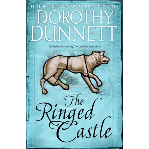 The Ringed Castle: Book Five in the Legendary Lymond Chronicles