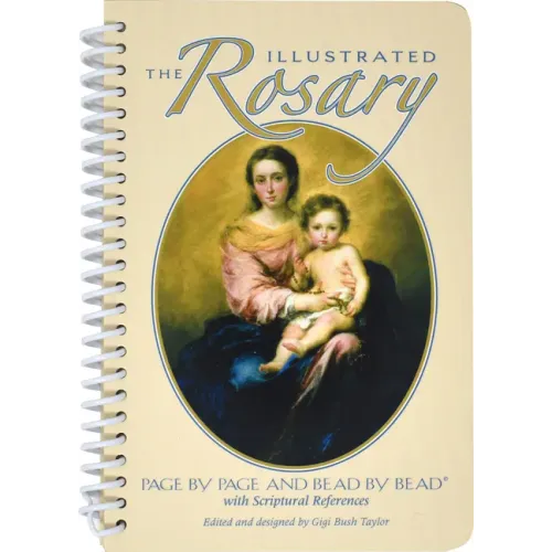 The Illustrated Rosary: Page by Page and Bead by Bead