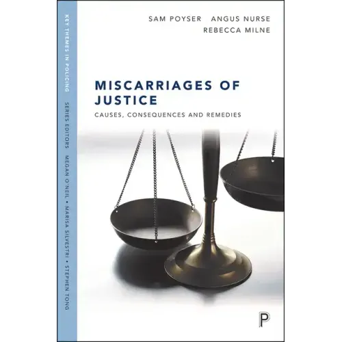 Miscarriages of Justice: Causes, Consequences and Remedies