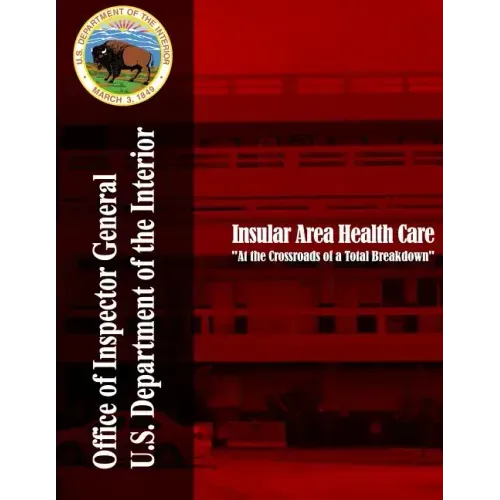 Insular Area Health Care "At the Crossroads of a Total Breakdown"