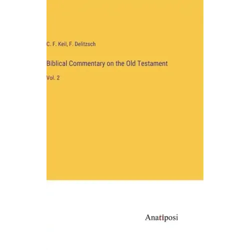 Biblical Commentary on the Old Testament: Vol. 2
