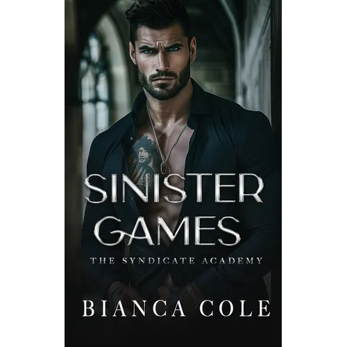 Sinister Games: A Dark Forbidden Mafia Academy Romance