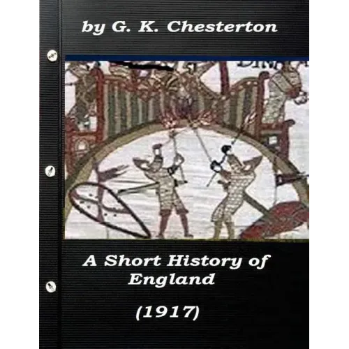 A Short History of England by G. K. Chesterton (1917)