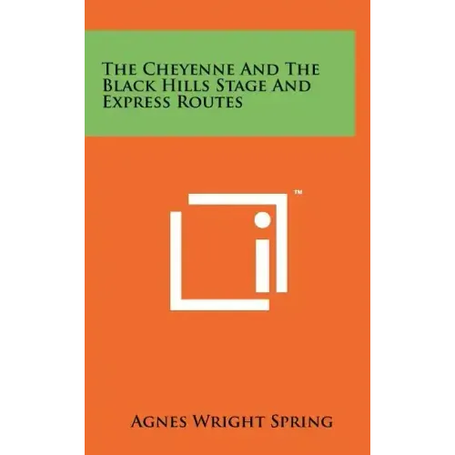 The Cheyenne and the Black Hills Stage and Express Routes