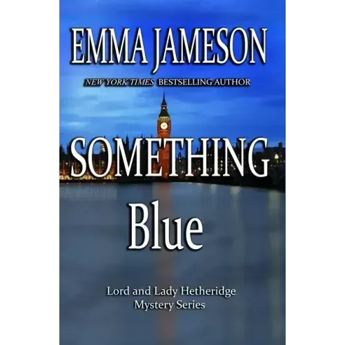 Something Blue: Lord & Lady Hetheridge #3