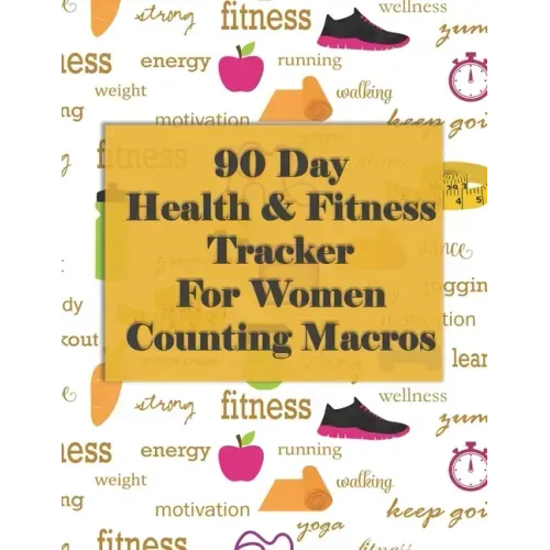 90 Day Health and Fitness Tracker For Women Counting Macros: Check out this amazing health and fitness tracker and macros recorder to help you achieve