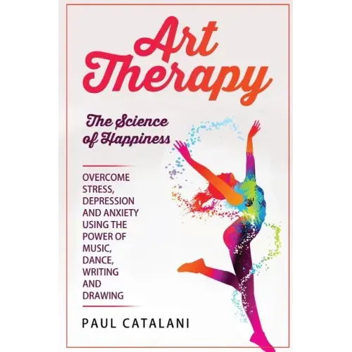 Art Therapy: The Science of Happiness