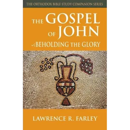 The Gospel of John: Beholding the Glory