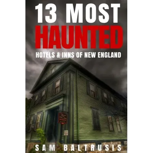 13 Most Haunted Hotels & Inns of New England