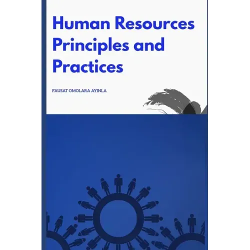 Human Resources Principles and Practices