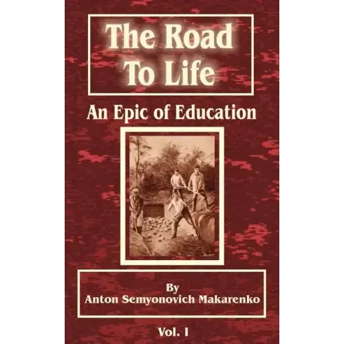 The Road to Life: (An Epic of Education), Part One
