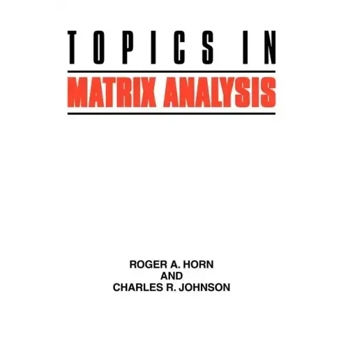 Topics in Matrix Analysis