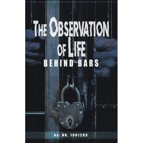 The observations of Life Behind bars