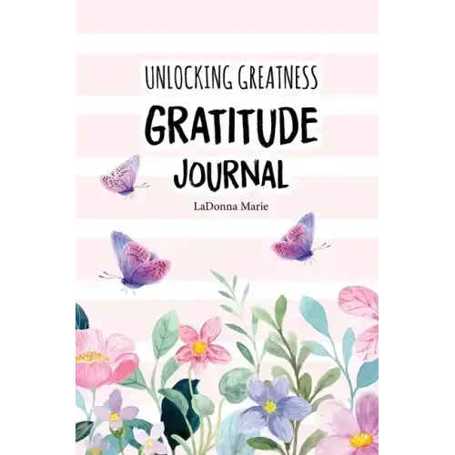 Unlocking Greatness Gratitude Journal