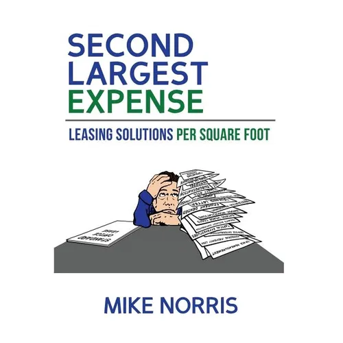 Second Largest Expense: Leasing Solutions Per Square Foot