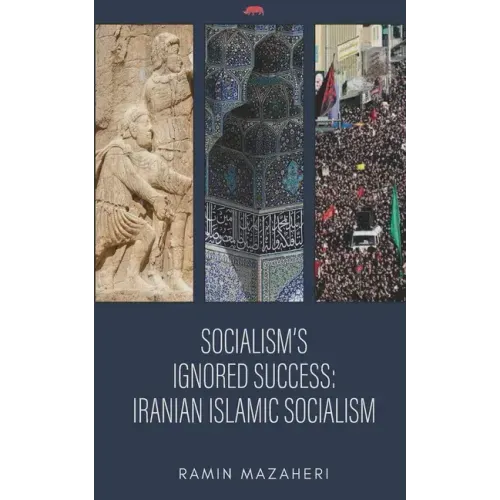 Socialism's Ignored Success: Iranian Islamic Socialism