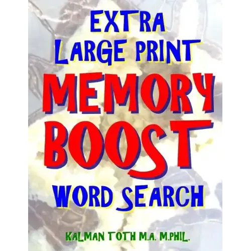 Extra Large Print Memory Boost Word Search: 133 Giant Print Themed Word Search Puzzles