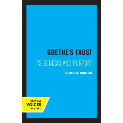 Goethe's Faust: Its Genesis and Purport