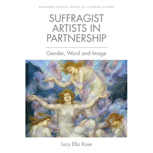 Suffragist Artists in Partnership: Gender, Word and Image