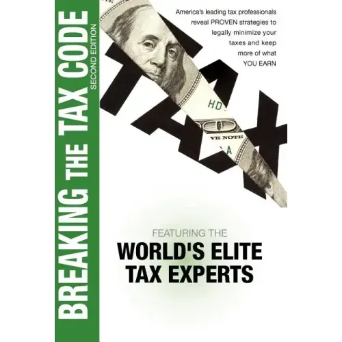 Breaking The Tax Code 2nd Edition