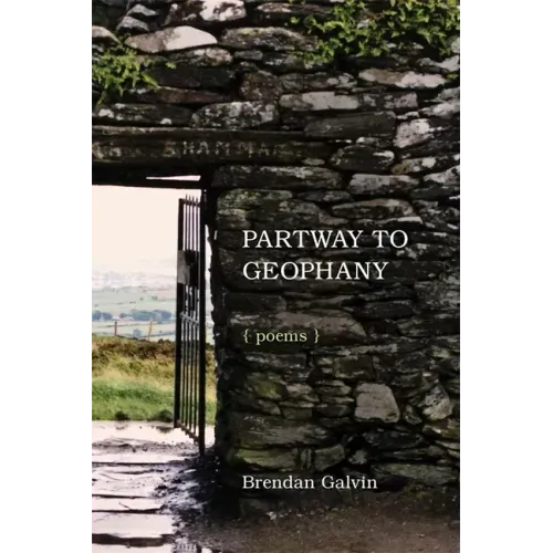 Partway to Geophany: Poems