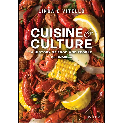 Cuisine and Culture: A History of Food and People