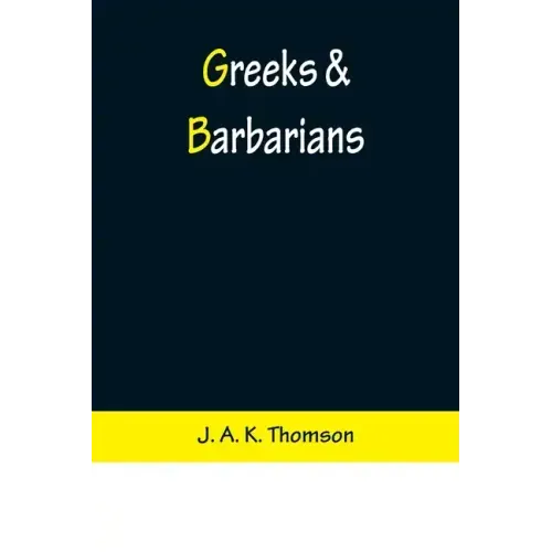 Greeks & Barbarians