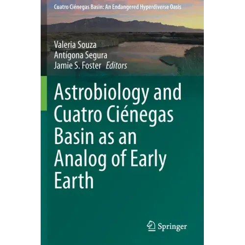 Astrobiology and Cuatro Ciénegas Basin as an Analog of Early Earth