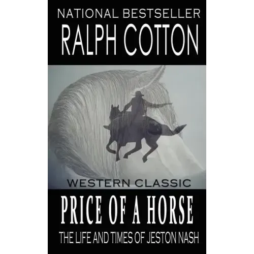 Price Of A Horse: The Life and Times of Jeston Nash