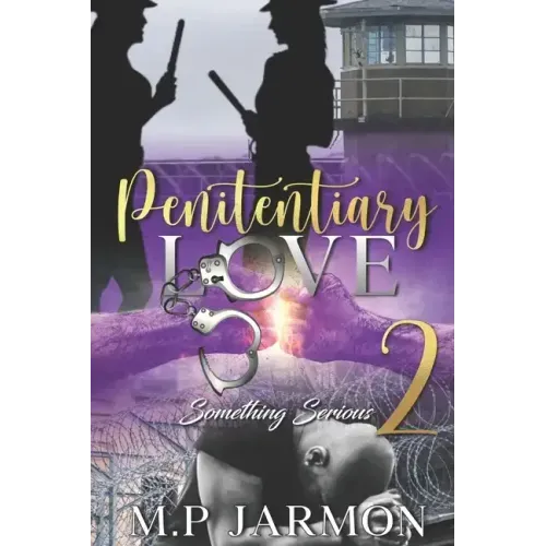 Penitentiary Love 2: Something Serious