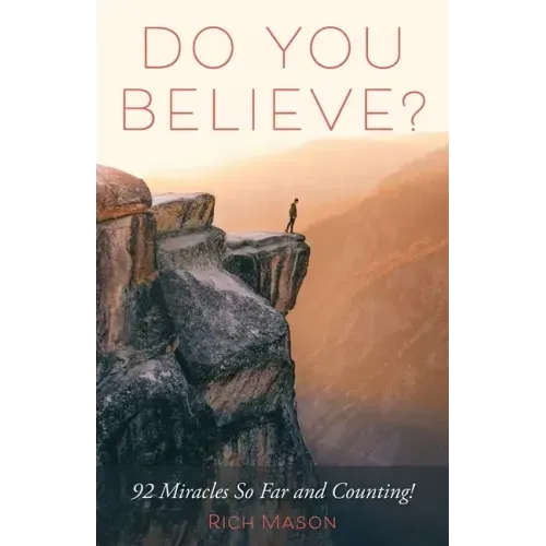 Do You Believe?: 92 Miracles So Far and Counting!