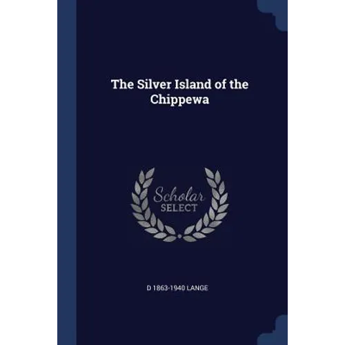 The Silver Island of the Chippewa