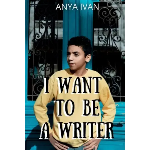 I Want To Be A Writer