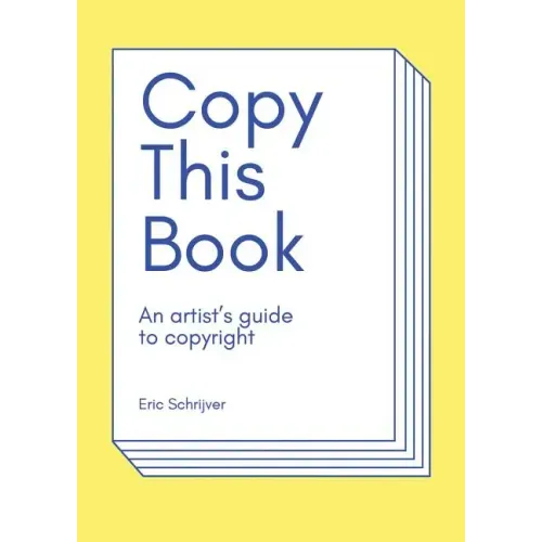 Copy This Book: An Artist's Guide to Copyright