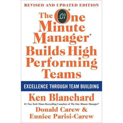 The One Minute Manager Builds High Performing Teams: New and Revised Edition