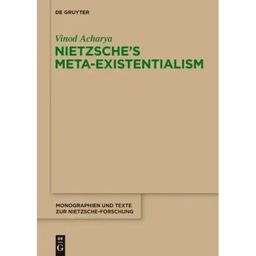 Nietzsche's Meta-Existentialism